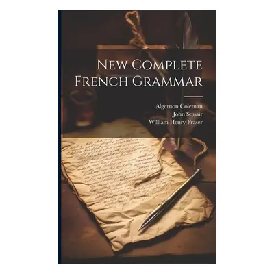 "New Complete French Grammar" - "" ("Fraser William Henry")