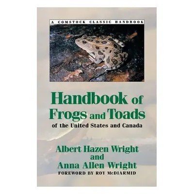 "Handbook of Frogs and Toads of the United States and Canada, Third Edition" - "" ("Wright Alber