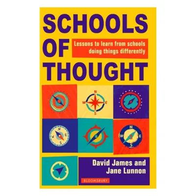 "Schools of Thought" - "Lessons to learn from schools doing things differently" ("James David")