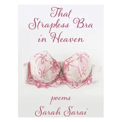 "That Strapless Bra in Heaven" - "" ("Sarai Sarah")