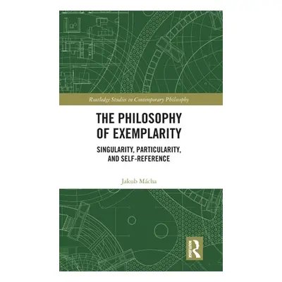 "The Philosophy of Exemplarity: Singularity, Particularity, and Self-Reference" - "" ("Mcha Jaku