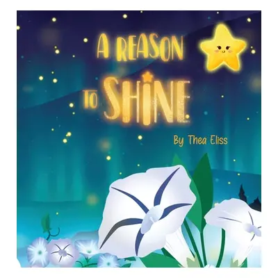 "A Reason to Shine" - "" ("Eliss Thea")