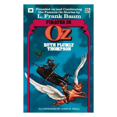 "Pirates in Oz (Wonderful Oz Books, No 25)" - "" ("Thompson Ruth Plumly")