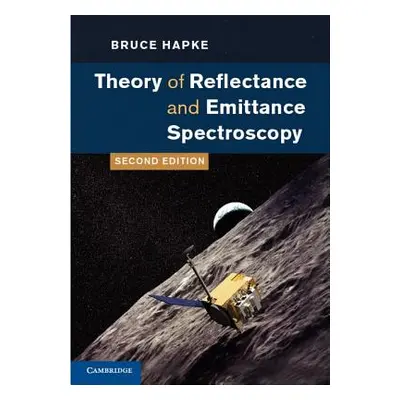 "Theory of Reflectance and Emittance Spectroscopy" - "" ("Hapke Bruce")