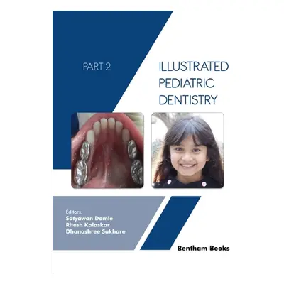 "Illustrated Pediatric Dentistry - Part 2" - "" ("Kalaskar Ritesh")