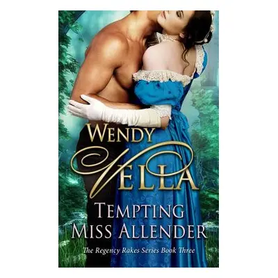 "Tempting Miss Allender" - "" ("Vella Wendy")