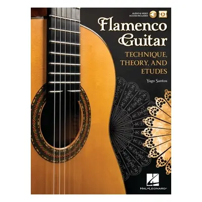 "Flamenco Guitar: Technique, Theory and Etudes" - "" ("Santos Yago")