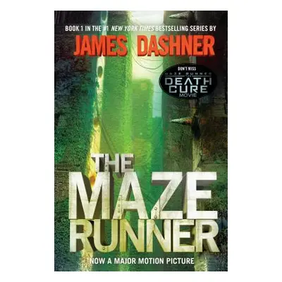 "The Maze Runner (Maze Runner, Book One): Book One" - "" ("Dashner James")