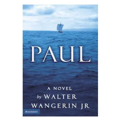 "Paul" - "" ("Wangerin Jr Walter")