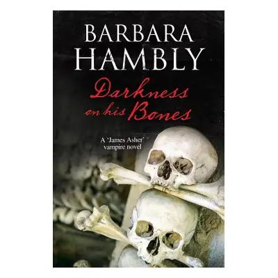 "Darkness on His Bones" - "" ("Hambly Barbara")