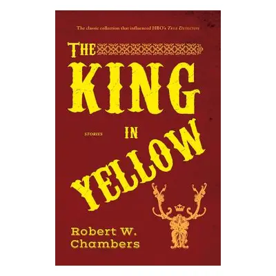 "The King in Yellow: and Other Stories" - "" ("Chambers Robert W.")