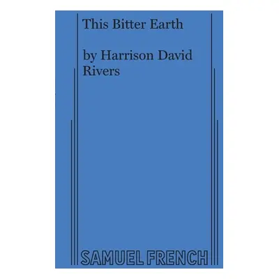 "This Bitter Earth" - "" ("Rivers Harrison David")