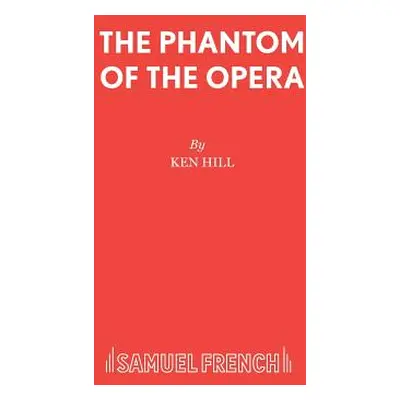 "The Phantom of the Opera" - "" ("Hill Ken")