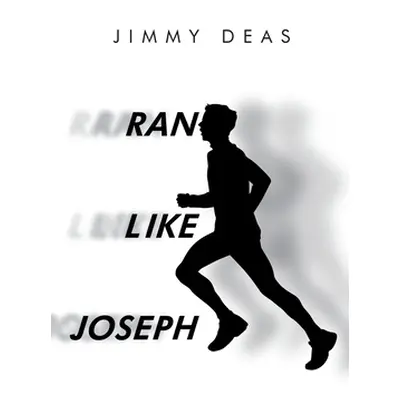 "Ran Like Joseph" - "" ("Deas Jimmy")