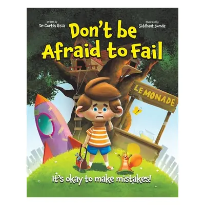 "Don't Be Afraid to Fail: It's Okay to Make Mistakes" - "" ("Hsia Curtis")