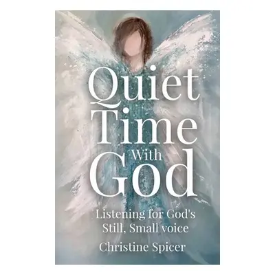 "Quiet Time With God" - "" ("Spicer Christine")