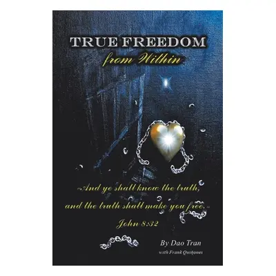 "True Freedom from Within" - "" ("Tran Dao")