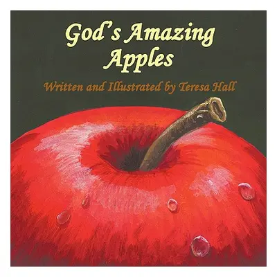 "God's Amazing Apples" - "" ("Hall Teresa")