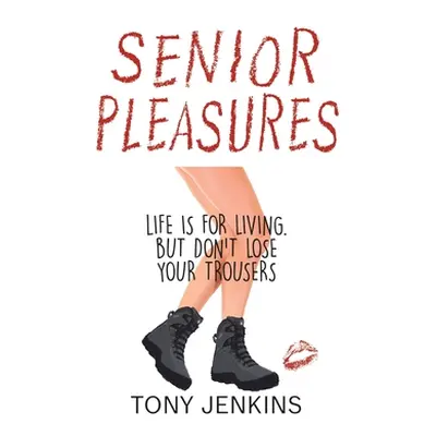 "Senior Pleasures" - "" ("Jenkins Tony")