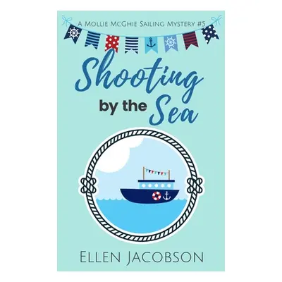 "Shooting by the Sea" - "" ("Jacobson Ellen")