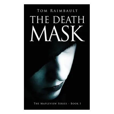 "The Death Mask" - "" ("Raimbault Tom")