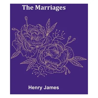 "The Marriages" - "" ("James Henry")