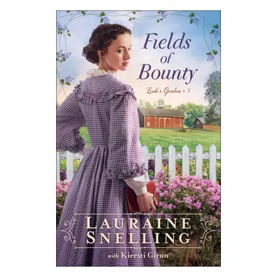 "Fields of Bounty" - "" ("Snelling Lauraine")