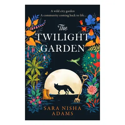 "Twilight Garden" - "" ("Adams Sara Nisha")