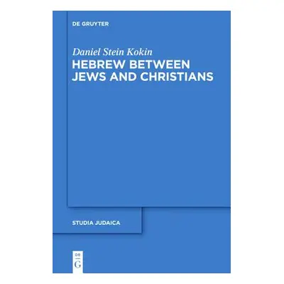 "Hebrew between Jews and Christians" - "" ("No Contributor")