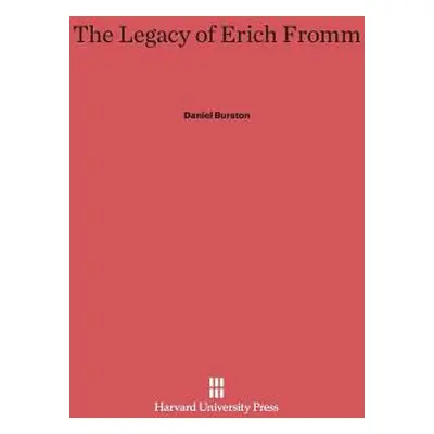 "The Legacy of Erich Fromm" - "" ("Burston Daniel")