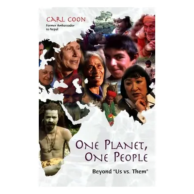 "One Planet One People: Beyond Us vs. Them" - "" ("Coon Carl")