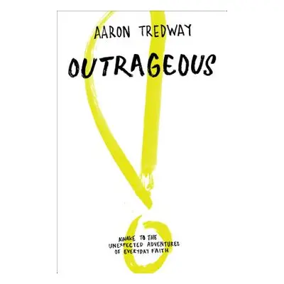 "Outrageous" - "" ("Tredway Aaron")