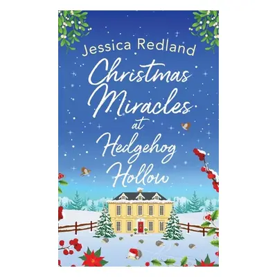 "Christmas Miracles at Hedgehog Hollow" - "" ("Redland Jessica")