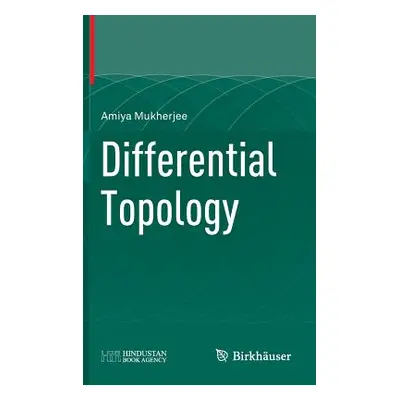 "Differential Topology" - "" ("Mukherjee Amiya")