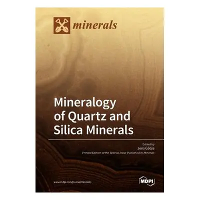 "Mineralogy of Quartz and Silica Minerals" - "" ("Gtze Jens")