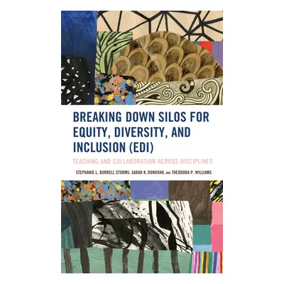 "Breaking Down Silos for Equity, Diversity, and Inclusion (EDI): Teaching and Collaboration acro