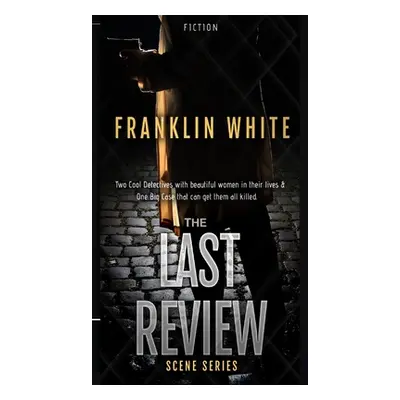 "The Last Review" - "" ("White Franklin")