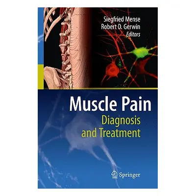 "Muscle Pain: Diagnosis and Treatment" - "" ("Mense Siegfried")