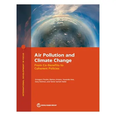 "Air Pollution and Climate Change: From Co-Benefits to Coherent Policies" - "" ("The World Bank"