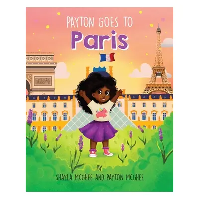 "Payton Goes to Paris" - "" ("McGhee Shayla")