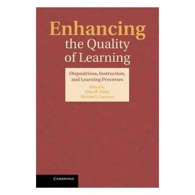 "Enhancing the Quality of Learning: Dispositions, Instruction, and Learning Processes" - "" ("Ki