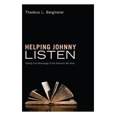 "Helping Johnny Listen" - "" ("Bergmeier Thadeus L.")