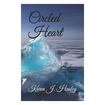 "Circled Heart" - "" ("Hasley Karen J.")