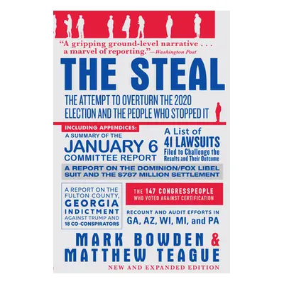 "The Steal: The Attempt to Overturn the 2020 Election and the People Who Stopped It" - "" ("Bowd