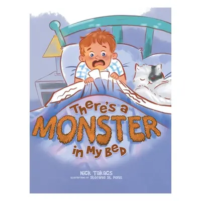 "There's a Monster in My Bed" - "" ("Takacs Nick")