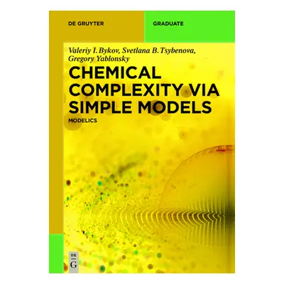 "Chemical Complexity Via Simple Models: Modelics" - "" ("Bykov Valeriy I.")