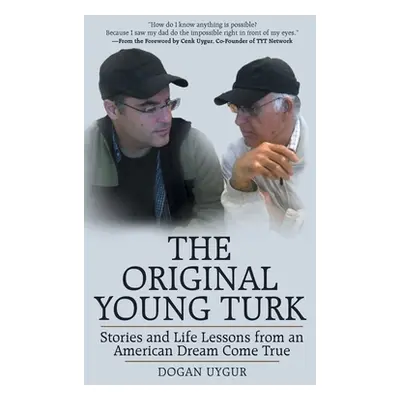 "The Original Young Turk: Stories and Life Lessons from an American Dream Come True" - "" ("Uygu