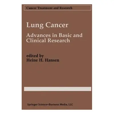 "Lung Cancer: Advances in Basic and Clinical Research" - "" ("Hansen Heine H.")