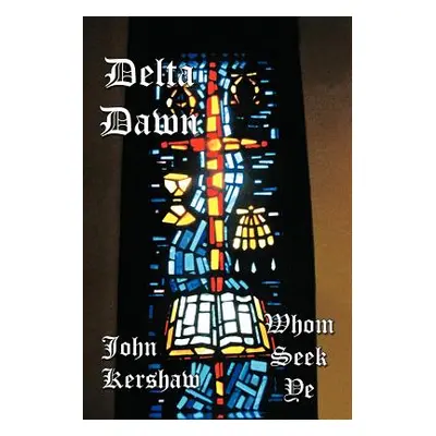 "Delta Dawn: Whom Seek Ye" - "" ("Kershaw John")