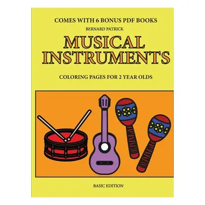 "Coloring Pages for 2 Year Olds (Musical Instruments)" - "" ("Patrick Bernard")